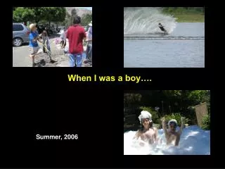 When I was a boy….