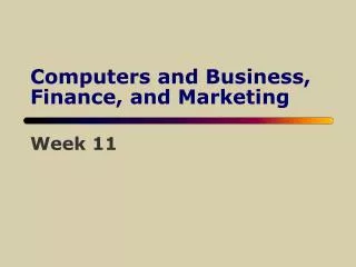 Computers and Business, Finance, and Marketing