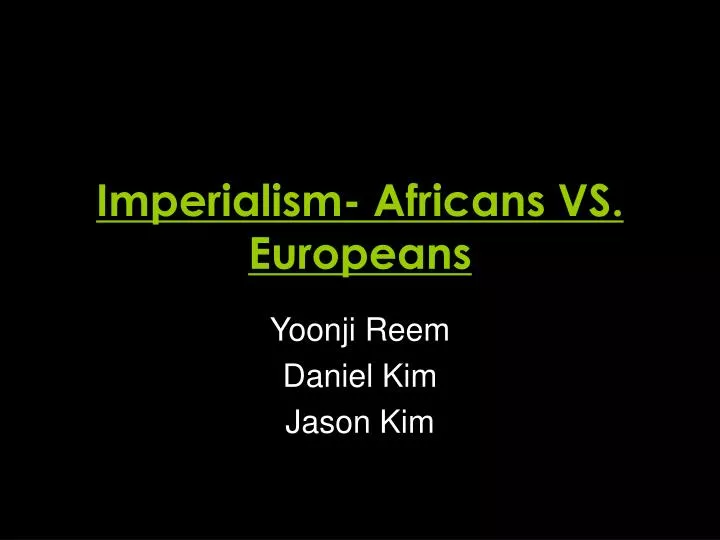 imperialism africans vs europeans