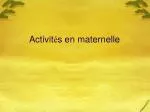 Activit é s en maternelle - slide 1