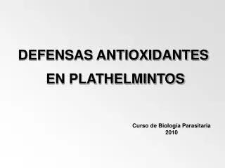DEFENSAS ANTIOXIDANTES EN PLATHELMINTOS