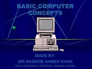 BASIC COMPUTER CONCEPTS