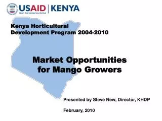 Kenya Horticultural Development Program 2004-2010 Market Opportunities for Mango Growers