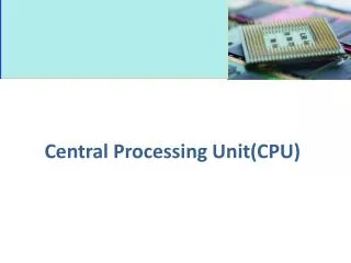 Central Processing Unit(CPU)
