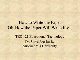 How to Write the Paper OR How the Paper Will Write Itself