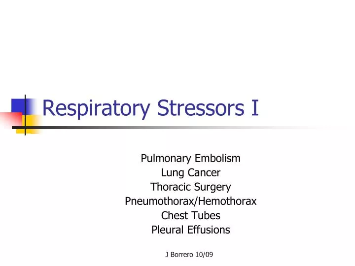 respiratory stressors i