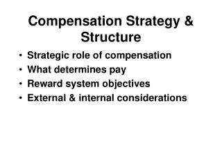 Compensation Strategy &amp; Structure
