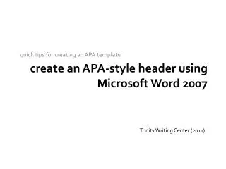 create an APA-style header using Microsoft Word 2007