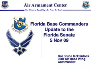 Florida Base Commanders Update to the Florida Senate 5 Nov 09