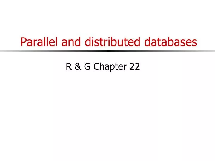 parallel and distributed databases