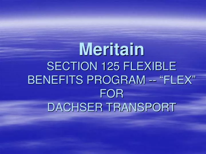 meritain section 125 flexible benefits program flex for dachser transport