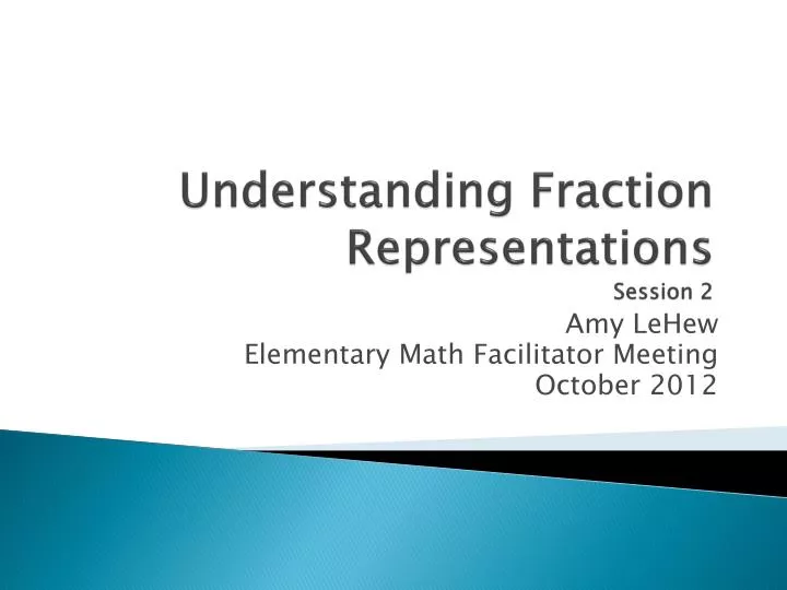 understanding fraction representations session 2