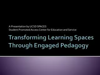Transforming Learning Spaces Through Engaged Pedagogy