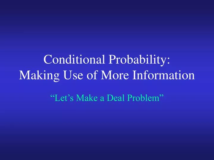 conditional probability making use of more information