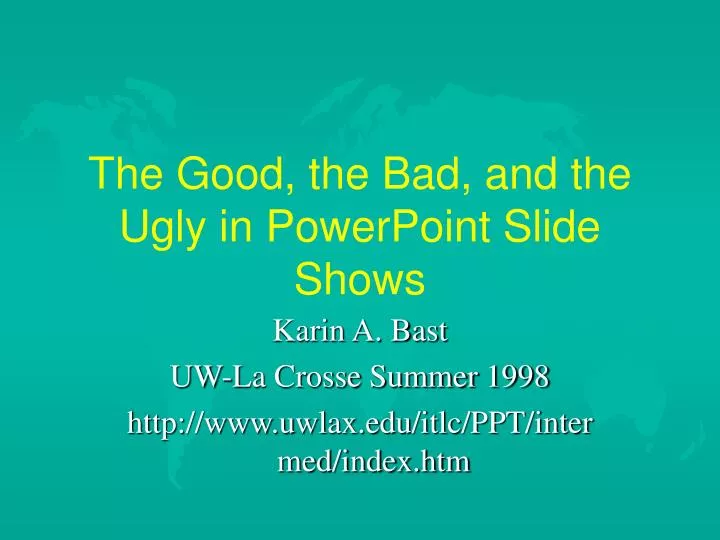 the good the bad and the ugly in powerpoint slide shows