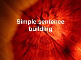Simple sentence building