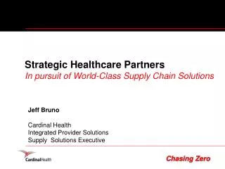Strategic Healthcare Partners In pursuit of World-Class Supply Chain Solutions
