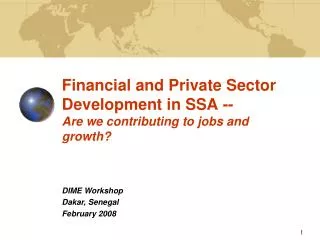 Financial and Private Sector Development in SSA -- Are we contributing to jobs and growth?