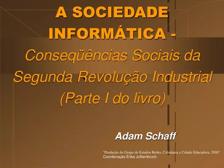 a sociedade inform tica conseq ncias sociais da segunda revolu o industrial parte i do livro