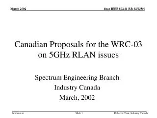 Canadian Proposals for the WRC-03 on 5GHz RLAN issues