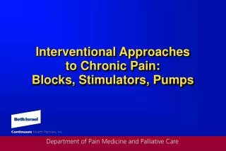 Interventional Approaches to Chronic Pain: Blocks, Stimulators, Pumps
