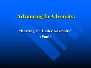 Advancing In Adversity: