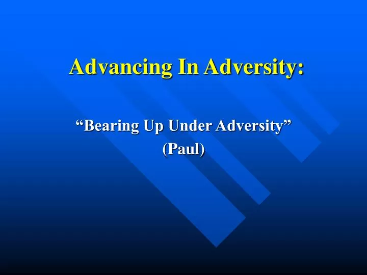 advancing in adversity