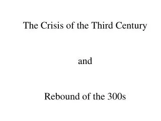 The Crisis of the Third Century and Rebound of the 300s