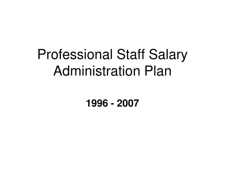 professional staff salary administration plan