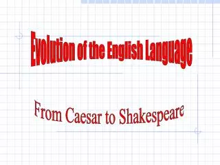 Evolution of the English Language