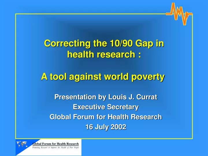 correcting the 10 90 gap in health research a tool against world poverty