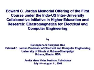 by Nannapaneni Narayana Rao Edward C. Jordan Professor of Electrical and Computer Engineering University of Illinois at