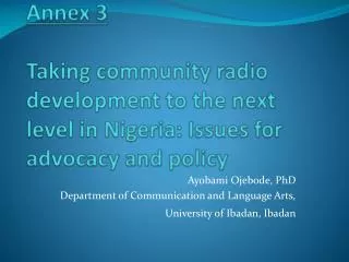 Annex 3 Taking community radio development to the next level in Nigeria: Issues for advocacy and policy