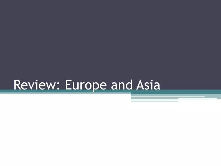 review europe and asia