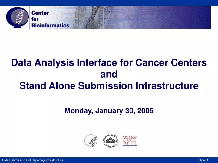 data analysis interface for cancer centers and stand alone submission infrastructure