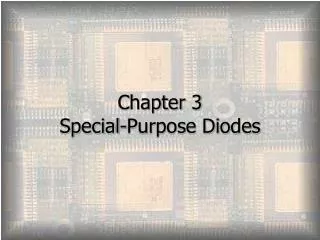Chapter 3 Special-Purpose Diodes