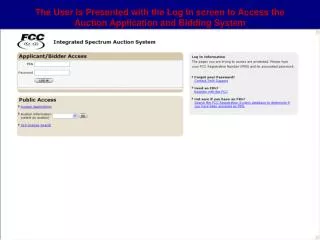 The User is Presented with the Log In screen to Access the Auction Application and Bidding System