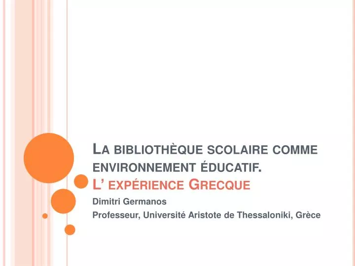 la biblioth que scolaire comme environnement ducatif l exp rience grecque