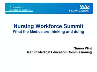 Nursing Workforce Summit What the Medics are thinking and doing