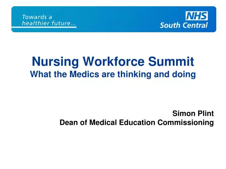 nursing workforce summit what the medics are thinking and doing