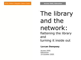 The library and the network: flattening the library and turning it inside out