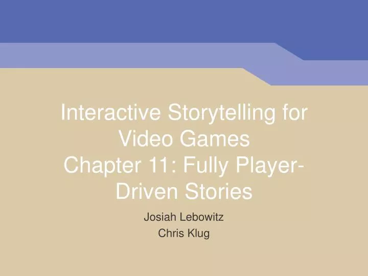 interactive storytelling for video games chapter 11 fully player driven stories