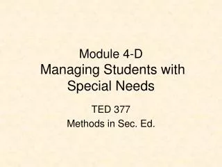 module 4 d managing students with special needs