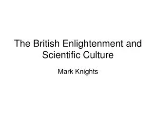 The British Enlightenment and Scientific Culture