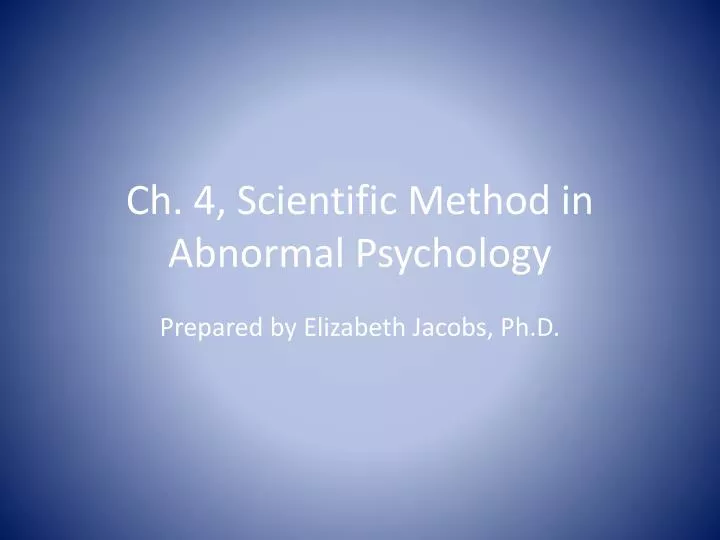ch 4 scientific method in abnormal psychology