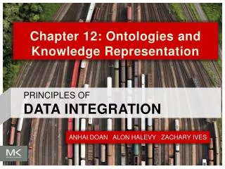 Chapter 12: Ontologies and Knowledge Representation