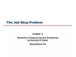 The Job Shop Problem - slide 1