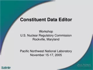 Workshop U.S. Nuclear Regulatory Commission Rockville, Maryland Pacific Northwest National Laboratory November 15-17, 20