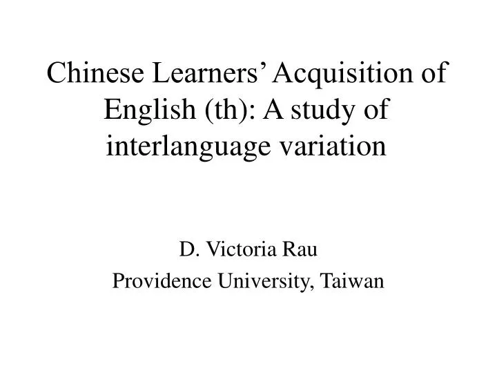 chinese learners acquisition of english th a study of interlanguage variation