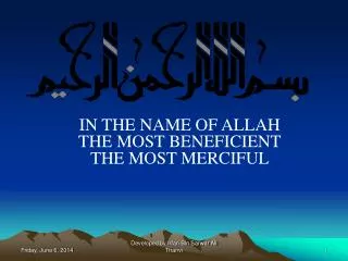 IN THE NAME OF ALLAH THE MOST BENEFICIENT THE MOST MERCIFUL